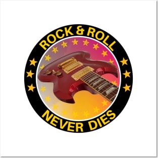 Rock & Roll ~ Never Dies Posters and Art